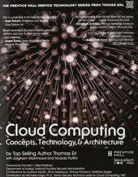 Cloud computing : concepts, technology, & architecture
