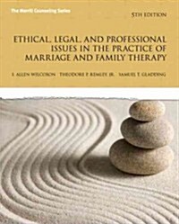 Ethical, Legal, and Professional Issues in the Practice of Marriage and Family Therapy, Updated Edition (Paperback, 5, Revised)