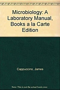 Microbiology: A Laboratory Manual (Loose Leaf, 10)