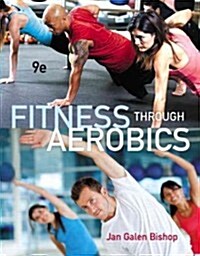 Fitness Through Aerobics (Paperback, 9, Revised)