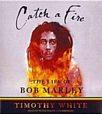 Catch a Fire: The Life of Bob Marley (Audio CD)