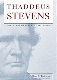 Thaddeus Stevens: Nineteenth-Century Egalitarian (MP3 CD)