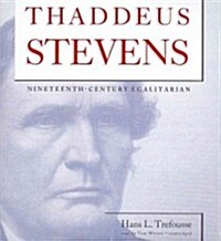 Thaddeus Stevens: Nineteenth-Century Egalitarian (Audio CD)