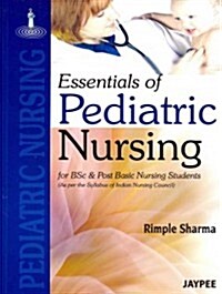 Essentials of Pediatric Nursing (Paperback, 1st)