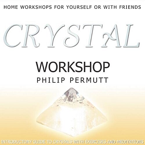 Crystal Workshop (MP3 CD)