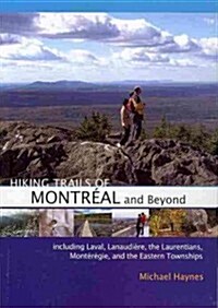 Hiking Trails of Montr?l and Beyond (Paperback)