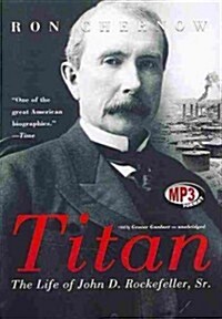 Titan: The Life of John D. Rockefeller, Sr. (MP3 CD)