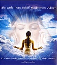 The Little Pain Relief Meditation (Audio CD)