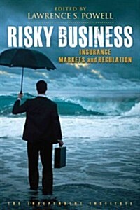 Risky Business: Insurance Markets and Regulation (Hardcover)