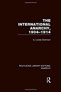 The International Anarchy (RLE Anarchy) (Hardcover)