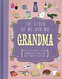 The Story of Me and My Grandma (Hardcover)