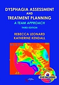 Dysphagia Assessment and Treatment Planning: A Team Approach (Hardcover, 3, Revised)