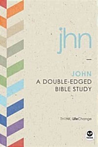 John: A Double-Edged Bible Study (Paperback)