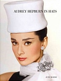 Audrey Hepburn in Hats (Hardcover)