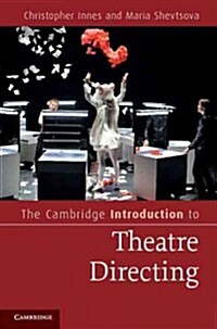 The Cambridge Introduction to Theatre Directing (Hardcover)