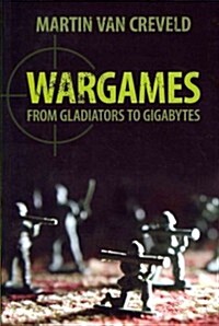 Wargames : From Gladiators to Gigabytes (Paperback)