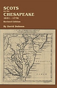 Scots on the Chesapeake, 1621-1776. Revised Edition (Paperback)