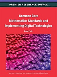 Common Core Mathematics Standards and Implementing Digital Technologies (Hardcover)