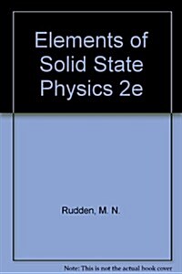 Elements of Solid State Physics (Paperback, 2)