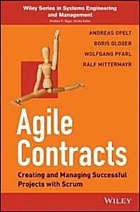 Agile Contracts: Creating and Managing Successful Projects with Scrum (Paperback)