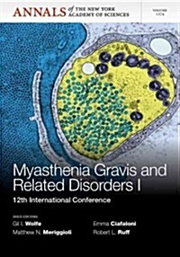 Myasthenia Gravis and Related Disorders I: 12th International Conference, Volume 1274 (Paperback)