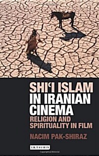 Shii Islam in Iranian Cinema : Religion and Spirituality in Film (Hardcover)