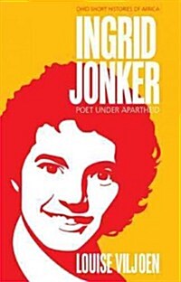 Ingrid Jonker: Poet Under Apartheid (Paperback)