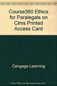 Course360 Ethics for Paralegals on Clms Printed Access Card (Pass Code)