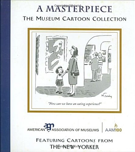 A Masterpiece: The Museum Cartoon Collection (Hardcover)