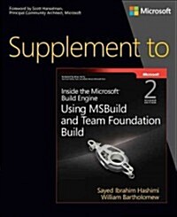 Supplement to Inside the Microsoft Build Engine: Using MSBuild and Team Foundation Build (Paperback, 2)