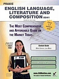 Praxis English Language, Literature and Composition 0041 Teacher Certification Study Guide Test Prep (Paperback, 4, Fourth Edition)