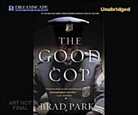 The Good Cop (Audio CD, Unabridged)