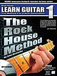 The Rock House Method: Learn Guitar 1: The Method for a New Generation [With CD (Audio)] (Paperback)