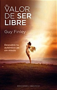 El Valor de Ser Libre (Paperback)