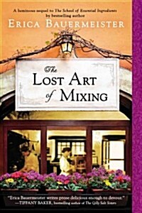The Lost Art of Mixing (Paperback, Reprint)
