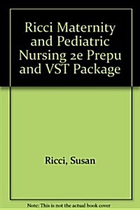 Ricci Maternity and Pediatric Nursing Prepu, 2nd Ed. + Vst (Pass Code, 2nd)