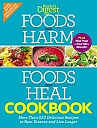 Foods That Harm and Foods That Heal Cookbook: 250 Delicious Recipes to Beat Disease and Live Longer (Paperback)