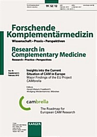 Insights Into the Current Situation of CAM in Europe: Major Findings of the Eu Project Cambrella: Supplement Issue: Forschende Komplementarmedizin (Paperback)