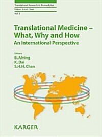 Translational Medicine: What, Why, and How: An International Perspective (Hardcover)