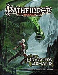Pathfinder Module: The Dragon’s Demand (Paperback)