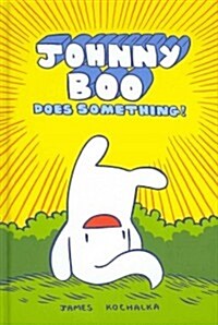 Johnny Boo Does Something! (Johnny Book Book 5) (Hardcover)