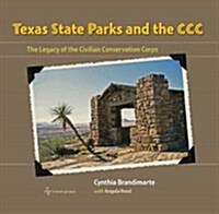 Texas State Parks and the CCC (Hardcover, 1st)