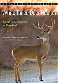 White-Tailed Deer Habitat: Ecology and Management on Rangelands (Paperback, 2, 2, Expanded and)