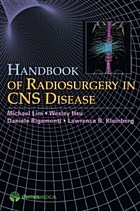 Handbook of Radiosurgery in CNS Disease (Paperback, 1st)