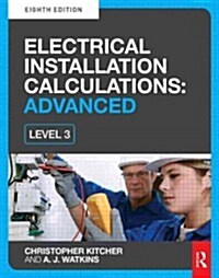 Electrical Installation Calculations: Advanced (Paperback, 8 ed)