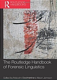 The Routledge Handbook of Forensic Linguistics (Paperback)
