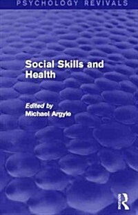 Social Skills and Health (Psychology Revivals) (Hardcover)