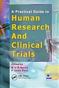 A Practical Guide to Human Research and Clinical Trials (Hardcover)