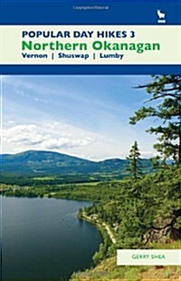Popular Day Hikes 3: Northern Okanagan (Paperback)