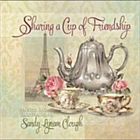 Sharing a Cup of Friendship (Hardcover)